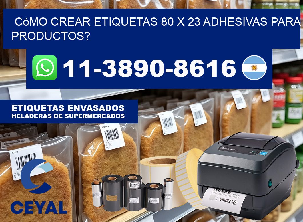 Cómo crear etiquetas 80 x 23 adhesivas para productos?