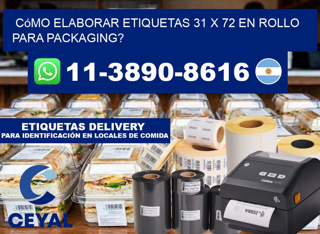 Cómo elaborar etiquetas 31 x 72 en rollo para packaging?