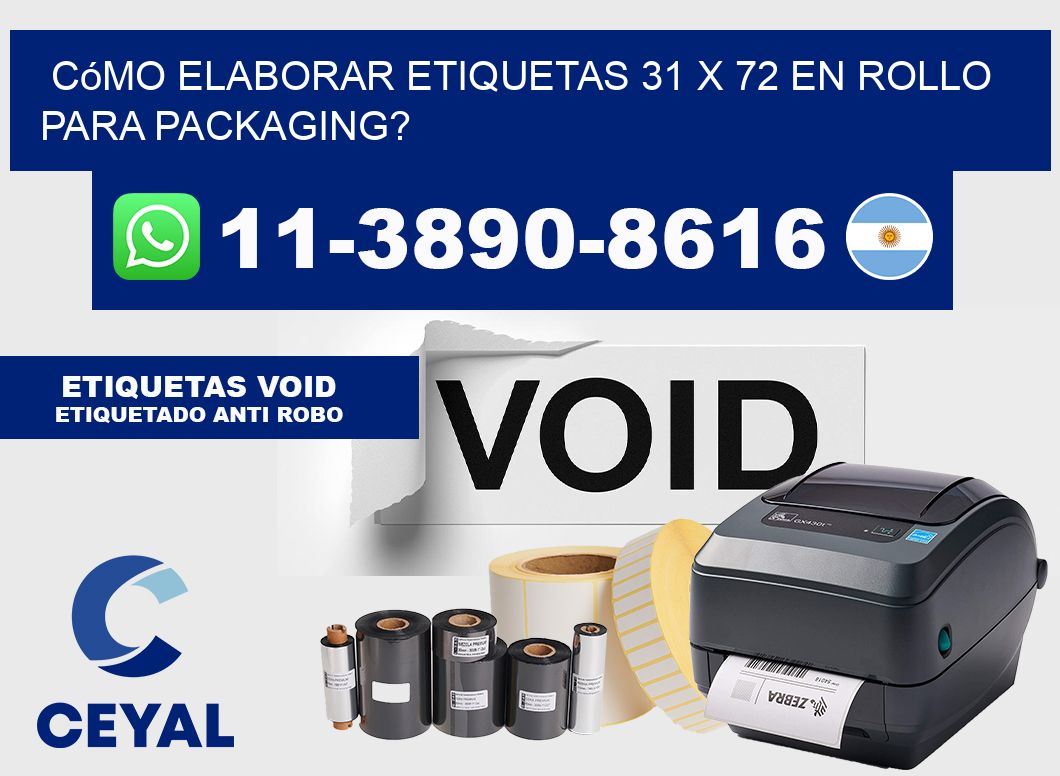 Cómo elaborar etiquetas 31 x 72 en rollo para packaging?