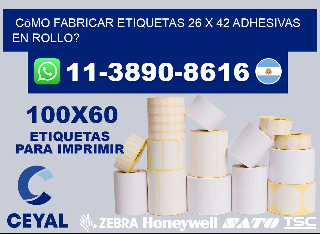 Cómo fabricar etiquetas 26 x 42 adhesivas en rollo?