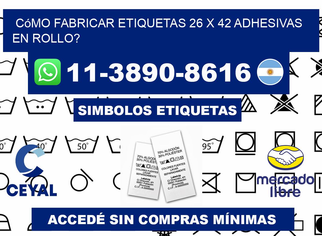 Cómo fabricar etiquetas 26 x 42 adhesivas en rollo?