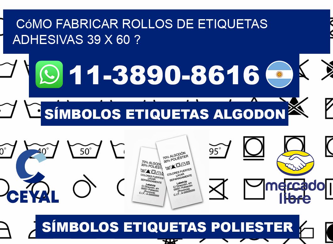 Cómo fabricar rollos de etiquetas adhesivas 39 x 60 ?