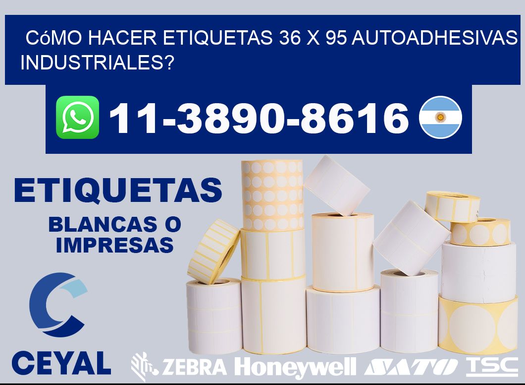 Cómo hacer etiquetas 36 x 95 autoadhesivas industriales?