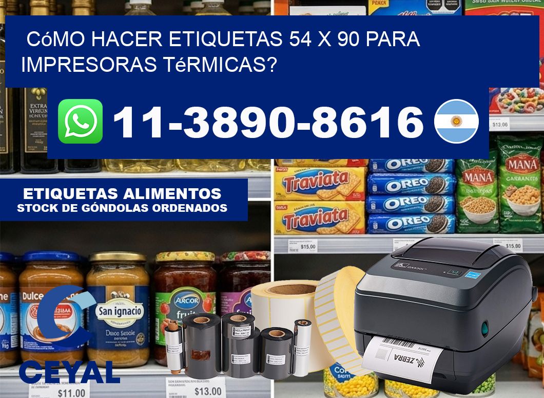 Cómo hacer etiquetas 54 x 90 para impresoras térmicas?