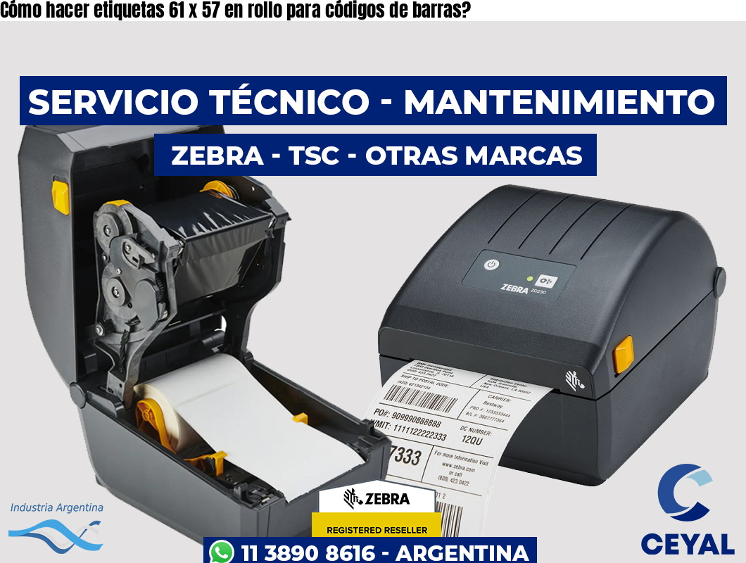 Cómo hacer etiquetas 61 x 57 en rollo para códigos de barras?