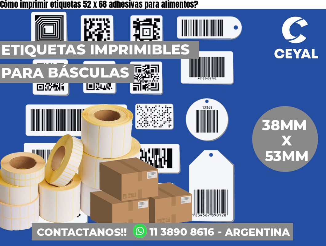 Cómo imprimir etiquetas 52 x 68 adhesivas para alimentos?