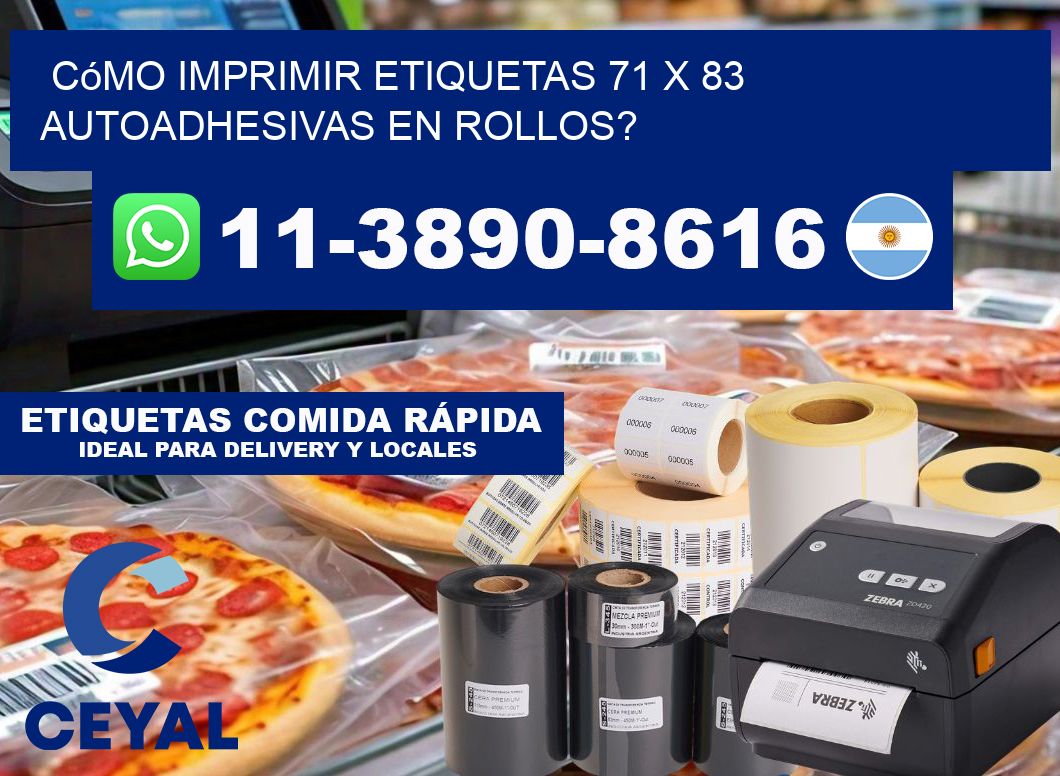 Cómo imprimir etiquetas 71 x 83 autoadhesivas en rollos?