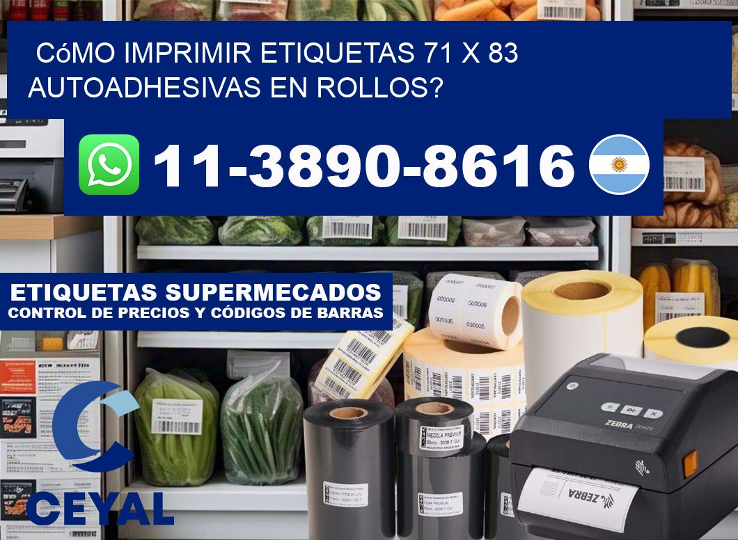 Cómo imprimir etiquetas 71 x 83 autoadhesivas en rollos?