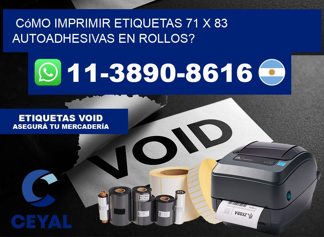 Cómo imprimir etiquetas 71 x 83 autoadhesivas en rollos?