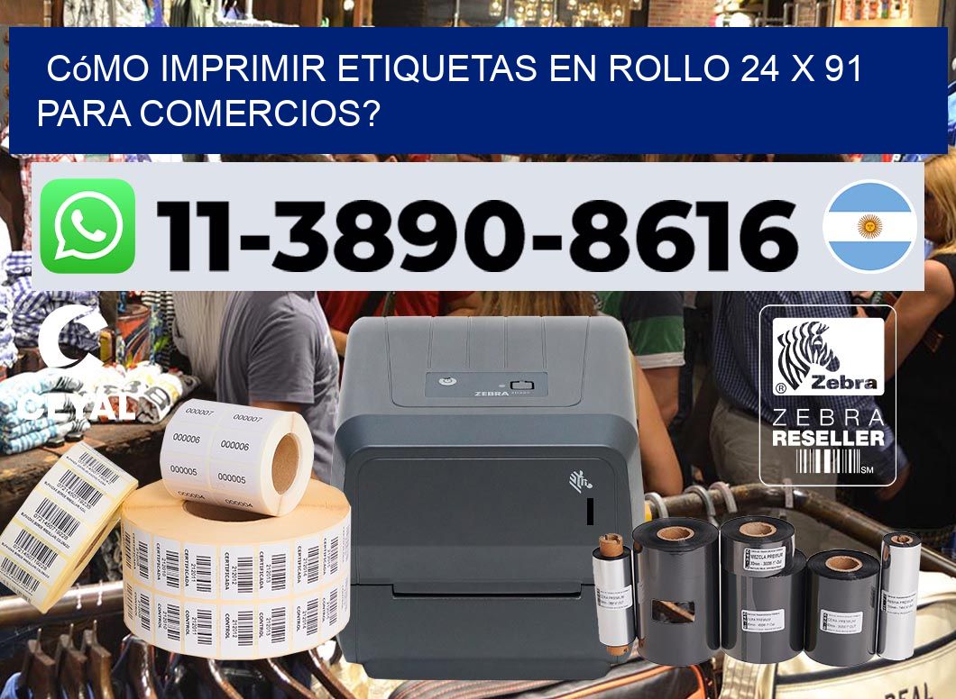 Cómo imprimir etiquetas en rollo 24 x 91 para comercios?