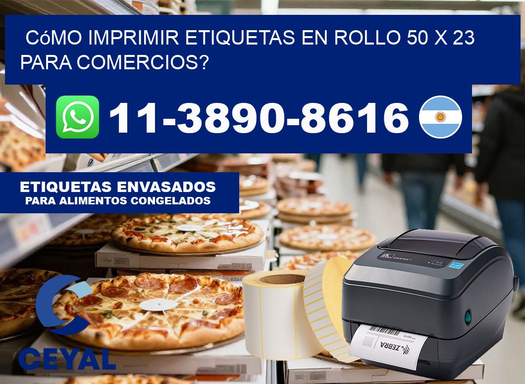 Cómo imprimir etiquetas en rollo 50 x 23 para comercios?