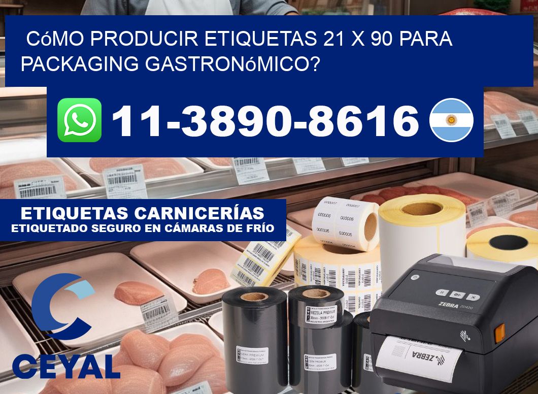 Cómo producir etiquetas 21 x 90 para packaging gastronómico?