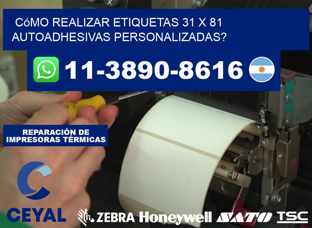 Cómo realizar etiquetas 31 x 81 autoadhesivas personalizadas?