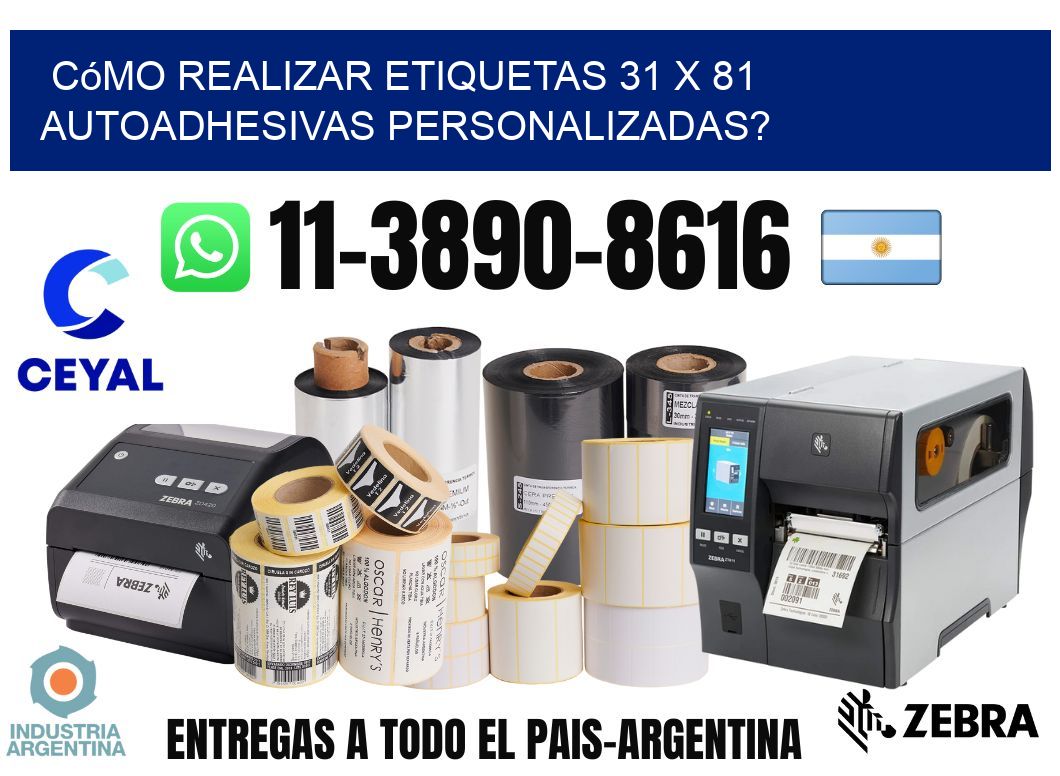 Cómo realizar etiquetas 31 x 81 autoadhesivas personalizadas?