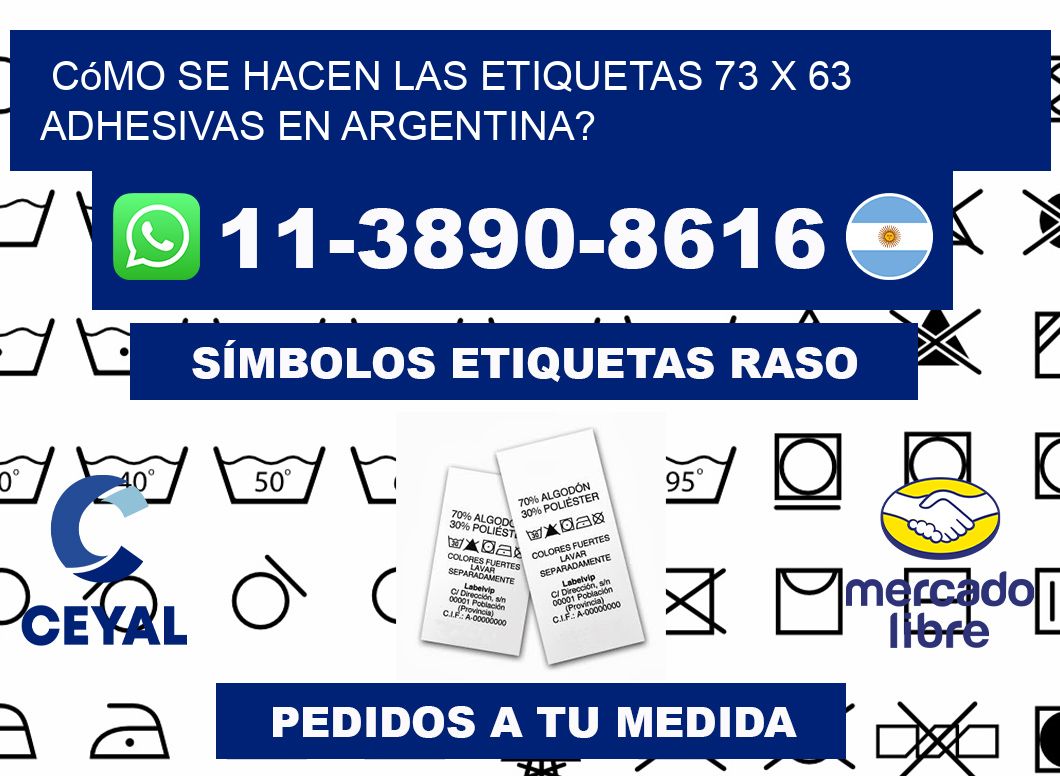 Cómo se hacen las etiquetas 73 x 63 adhesivas en Argentina?