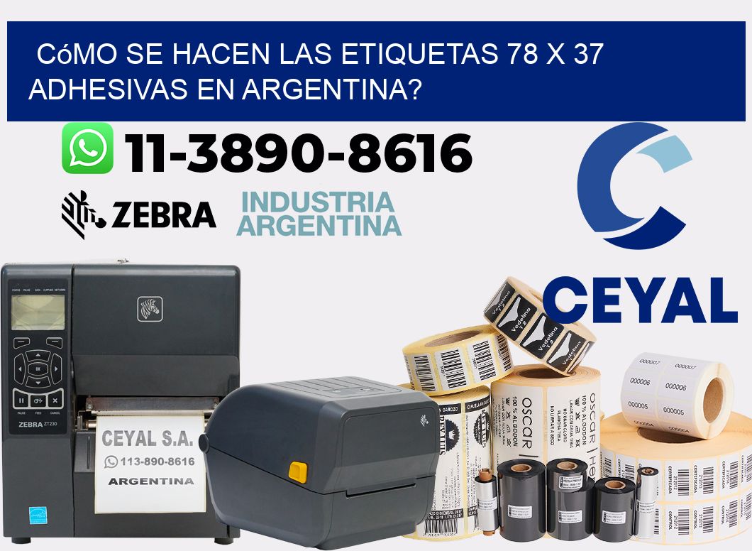 Cómo se hacen las etiquetas 78 x 37 adhesivas en Argentina?