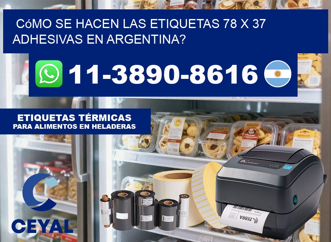 Cómo se hacen las etiquetas 78 x 37 adhesivas en Argentina?