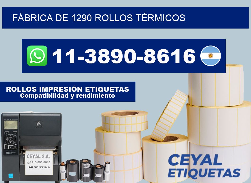 FÁBRICA DE 1290 ROLLOS TÉRMICOS