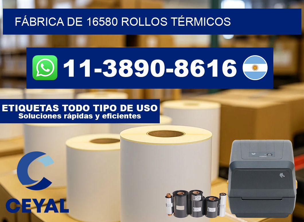 FÁBRICA DE 16580 ROLLOS TÉRMICOS