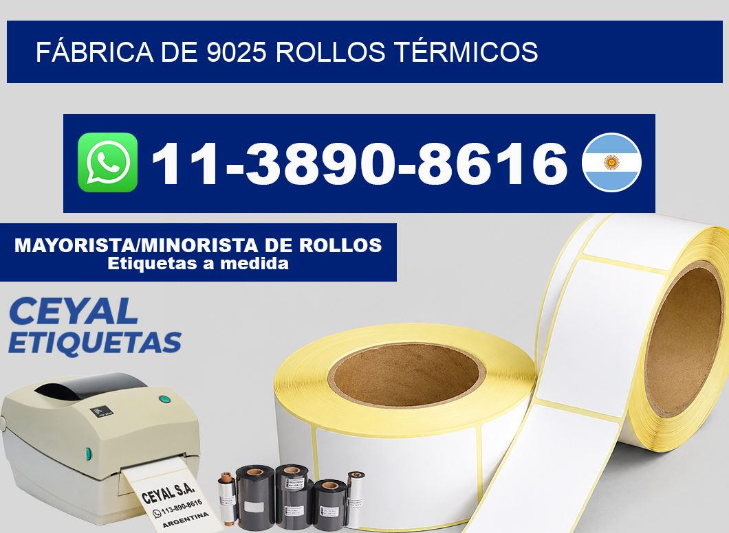 FÁBRICA DE 9025 ROLLOS TÉRMICOS