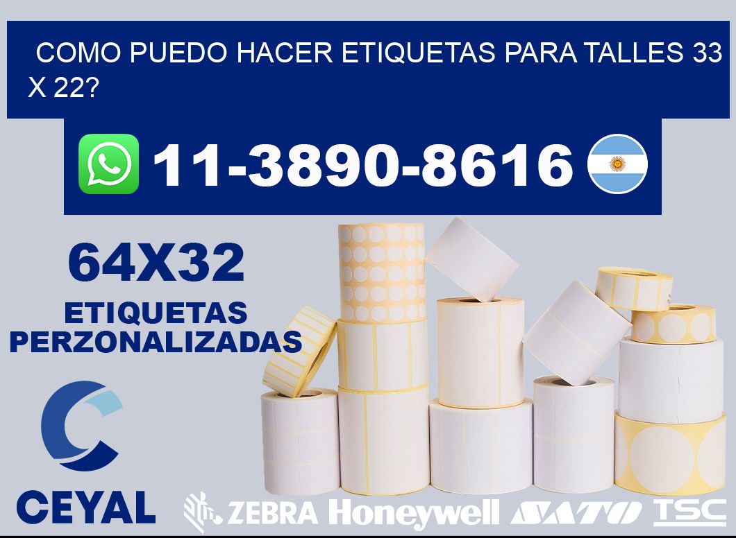 como puedo hacer etiquetas para talles 33 x 22?