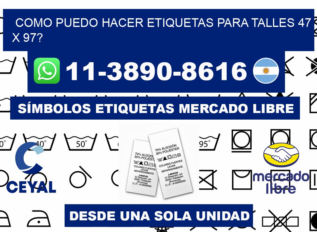 como puedo hacer etiquetas para talles 47 x 97?