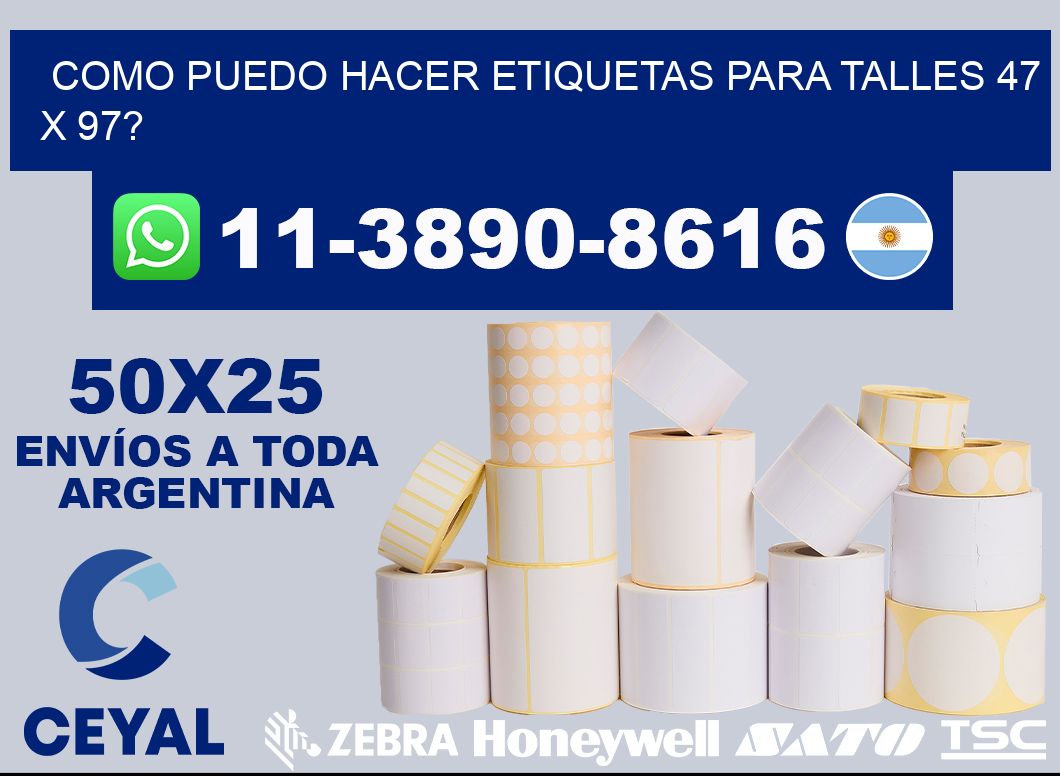 como puedo hacer etiquetas para talles 47 x 97?