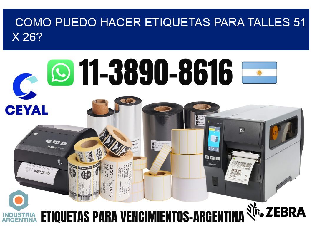 como puedo hacer etiquetas para talles 51 x 26?