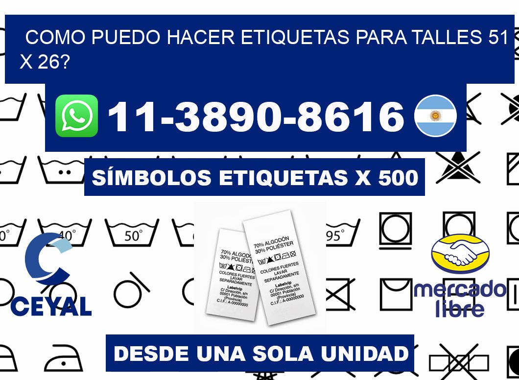 como puedo hacer etiquetas para talles 51 x 26?