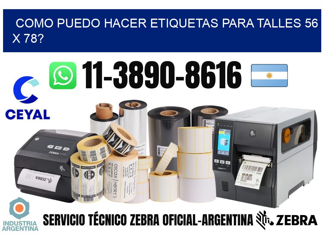 como puedo hacer etiquetas para talles 56 x 78?