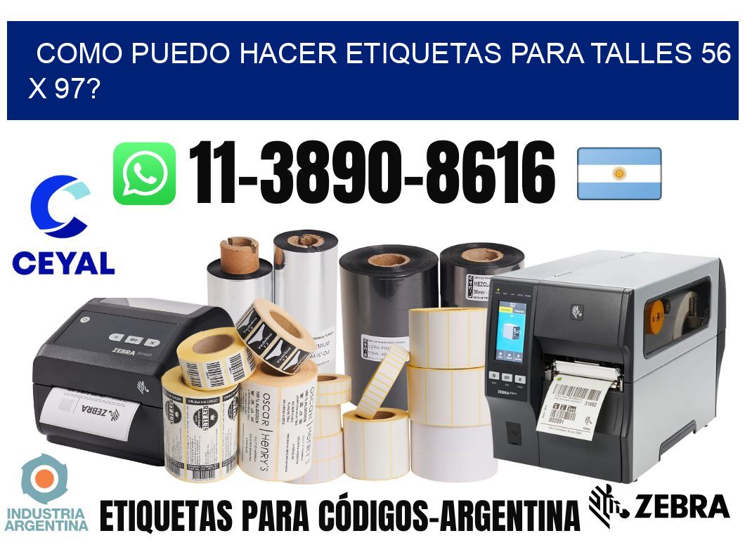 como puedo hacer etiquetas para talles 56 x 97?