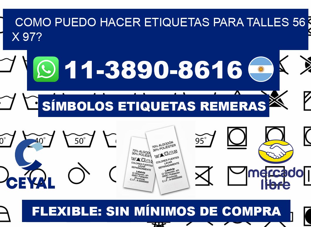 como puedo hacer etiquetas para talles 56 x 97?