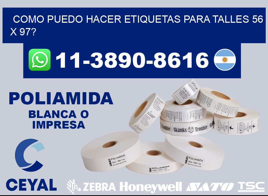 como puedo hacer etiquetas para talles 56 x 97?