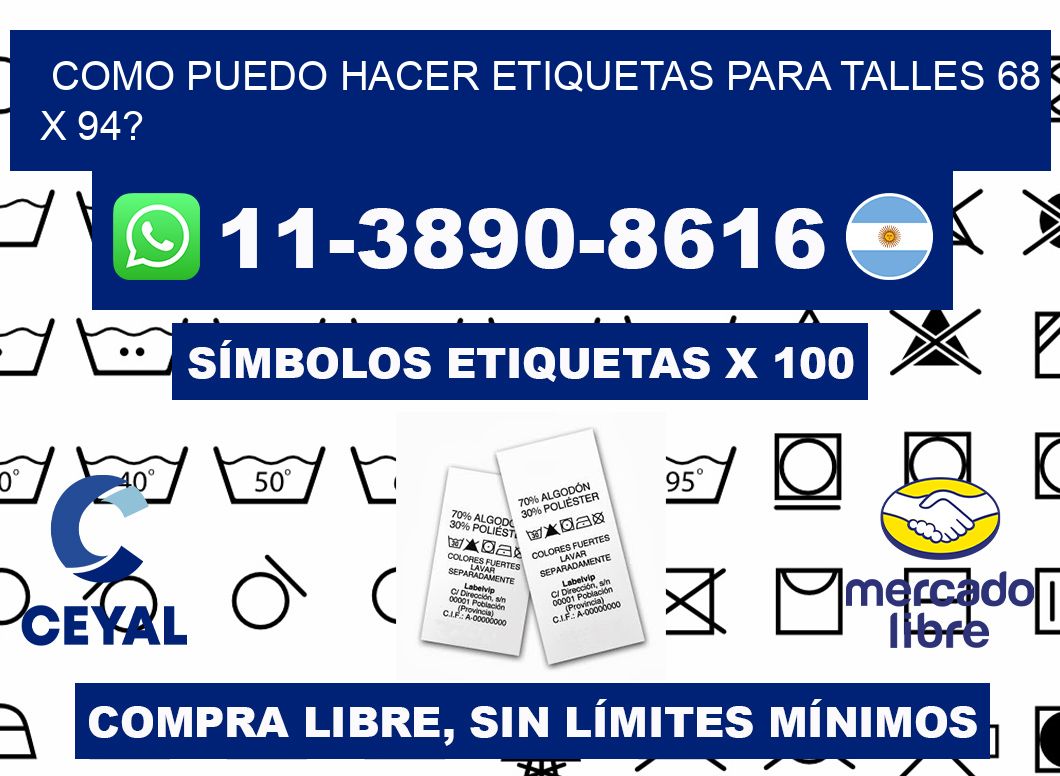 como puedo hacer etiquetas para talles 68 x 94?