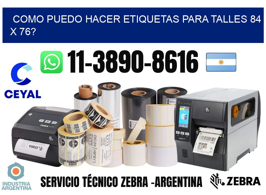 como puedo hacer etiquetas para talles 84 x 76?