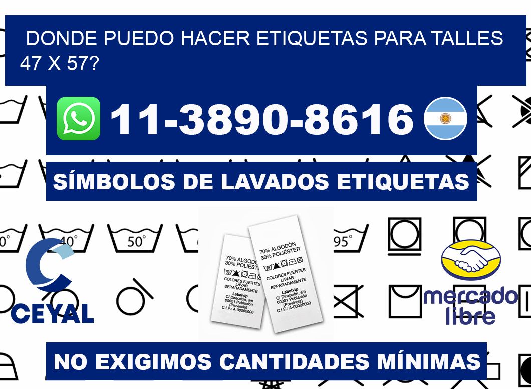 donde puedo hacer etiquetas para talles 47 x 57?