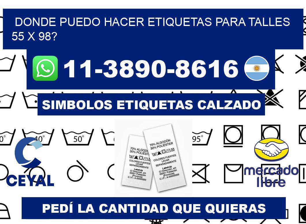 donde puedo hacer etiquetas para talles 55 x 98?
