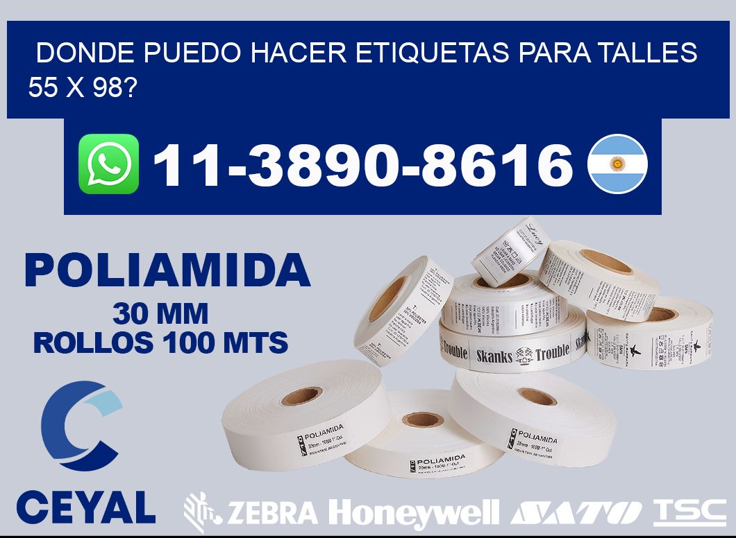 donde puedo hacer etiquetas para talles 55 x 98?