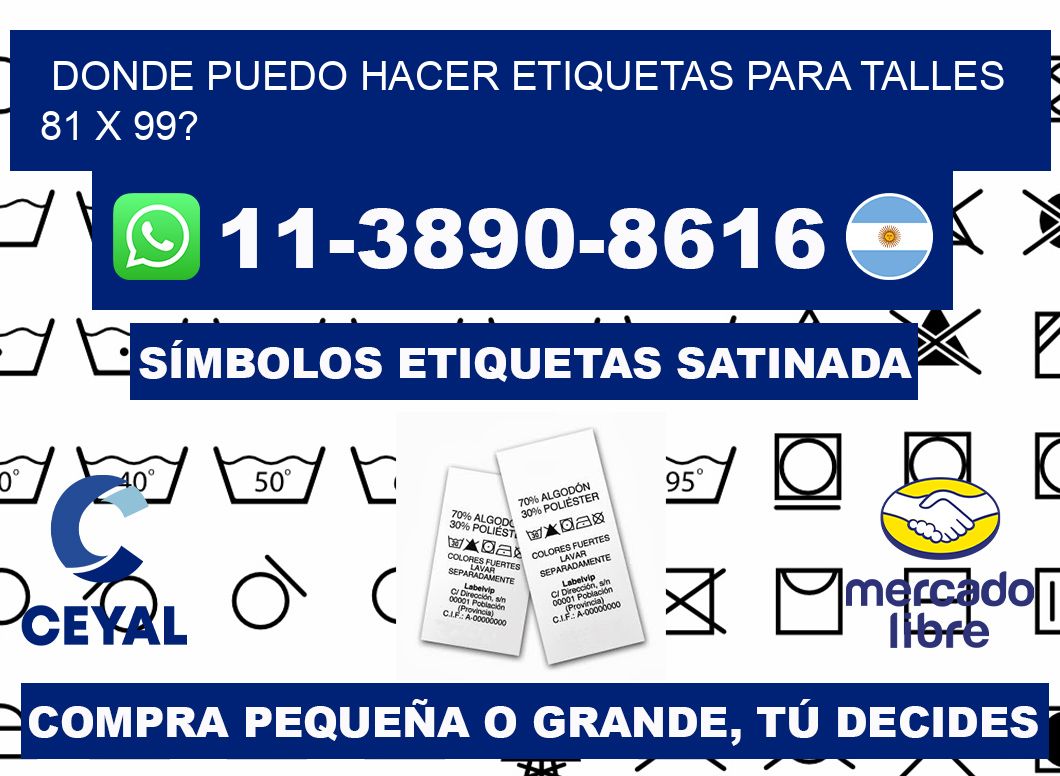 donde puedo hacer etiquetas para talles 81 x 99?