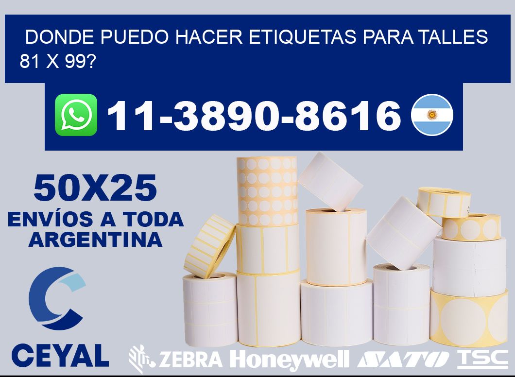 donde puedo hacer etiquetas para talles 81 x 99?