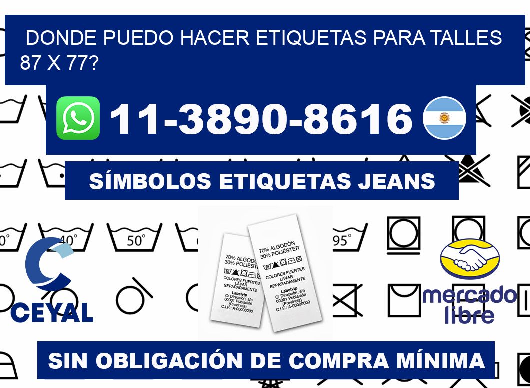 donde puedo hacer etiquetas para talles 87 x 77?