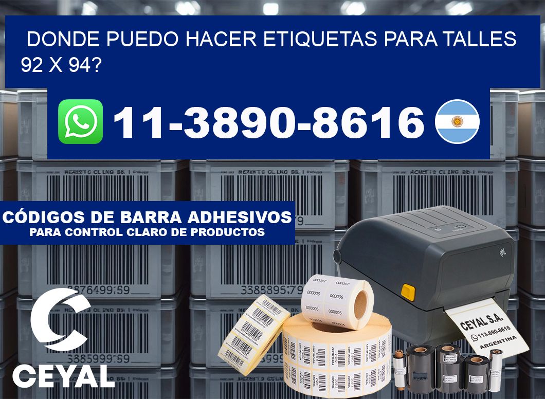 donde puedo hacer etiquetas para talles 92 x 94?