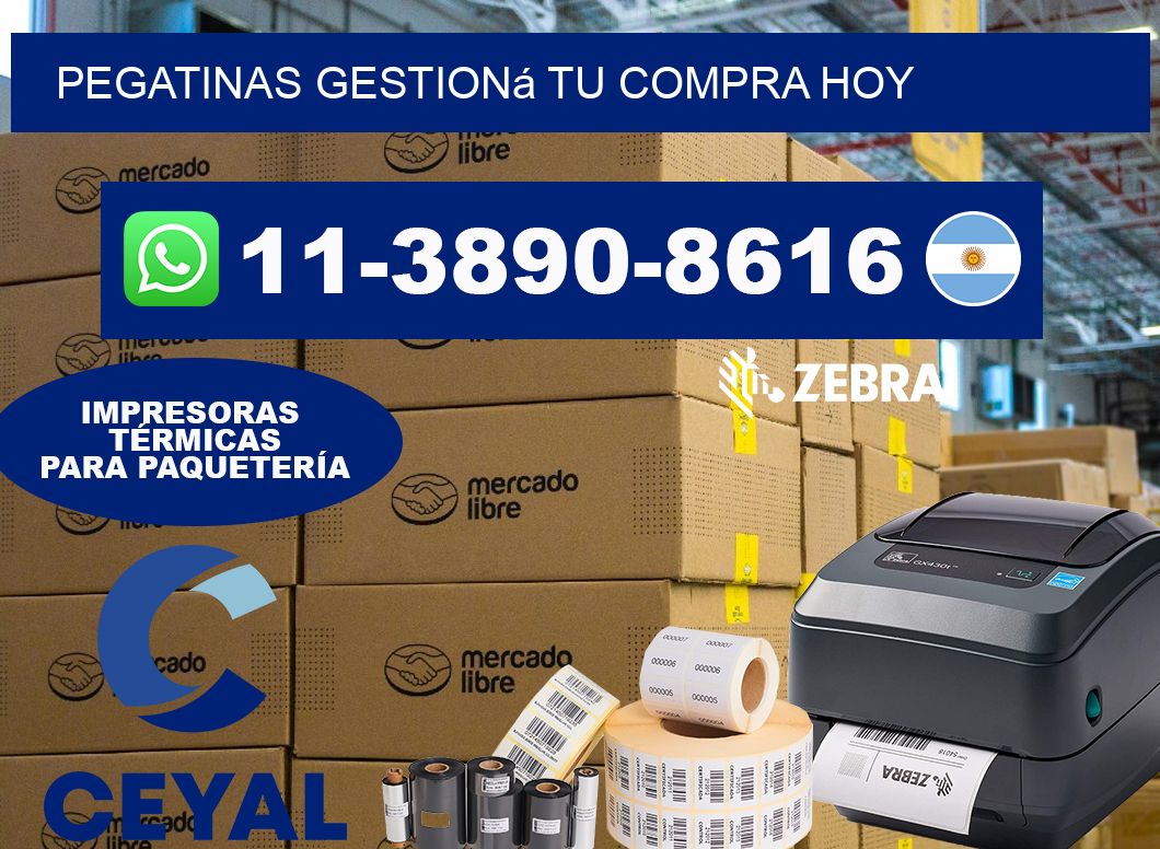PEGATINAS Gestioná tu compra hoy