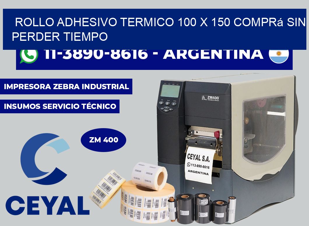 ROLLO ADHESIVO TERMICO 100 X 150 Comprá sin perder tiempo