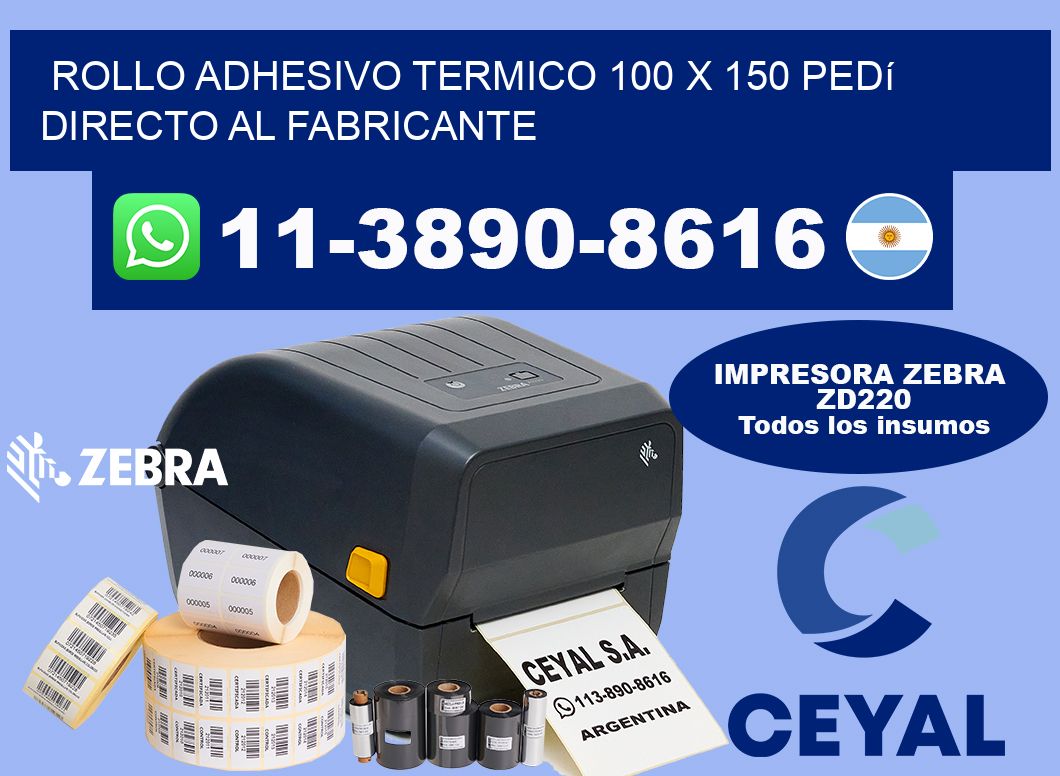 ROLLO ADHESIVO TERMICO 100 X 150 Pedí directo al fabricante