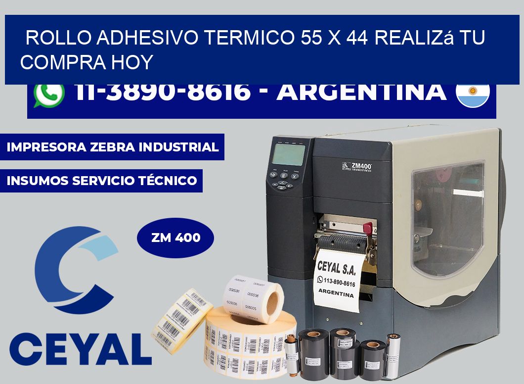 ROLLO ADHESIVO TERMICO 55 x 44 Realizá tu compra hoy