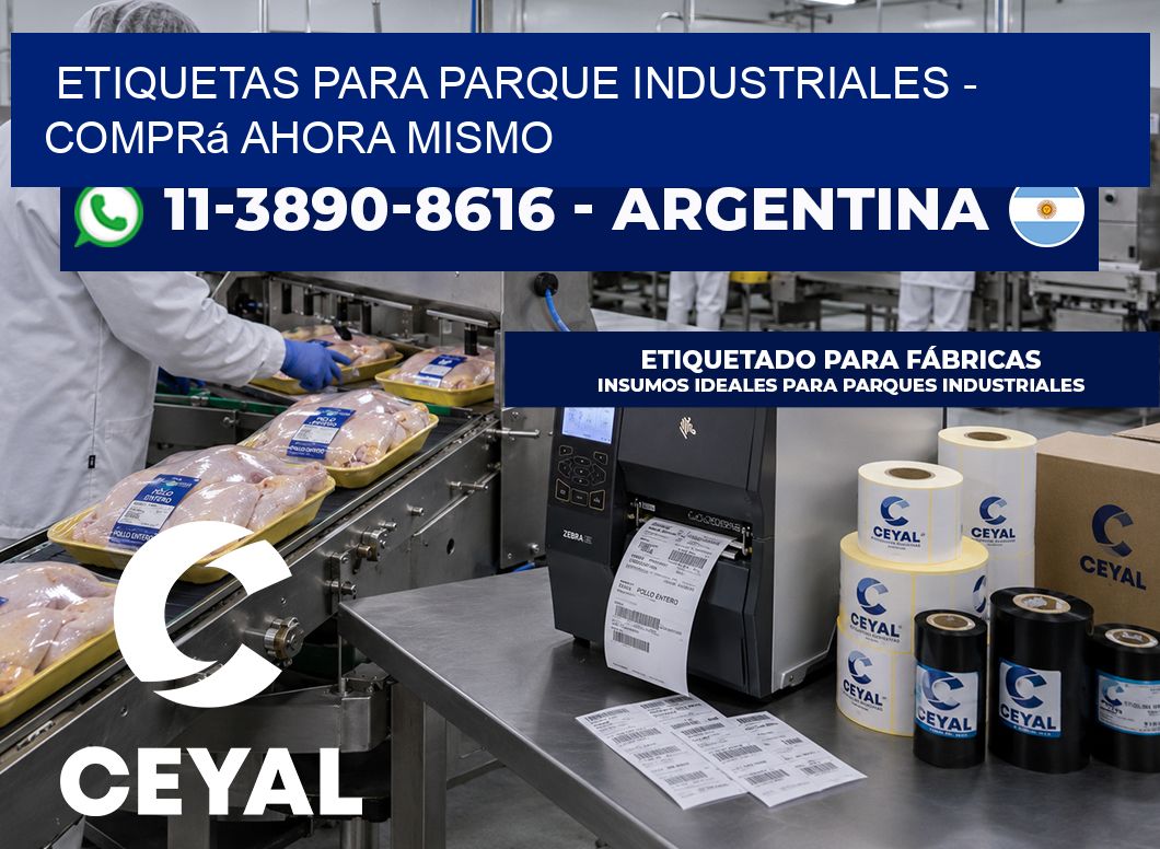 ETIQUETAS PARA PARQUE INDUSTRIALES - Comprá ahora mismo