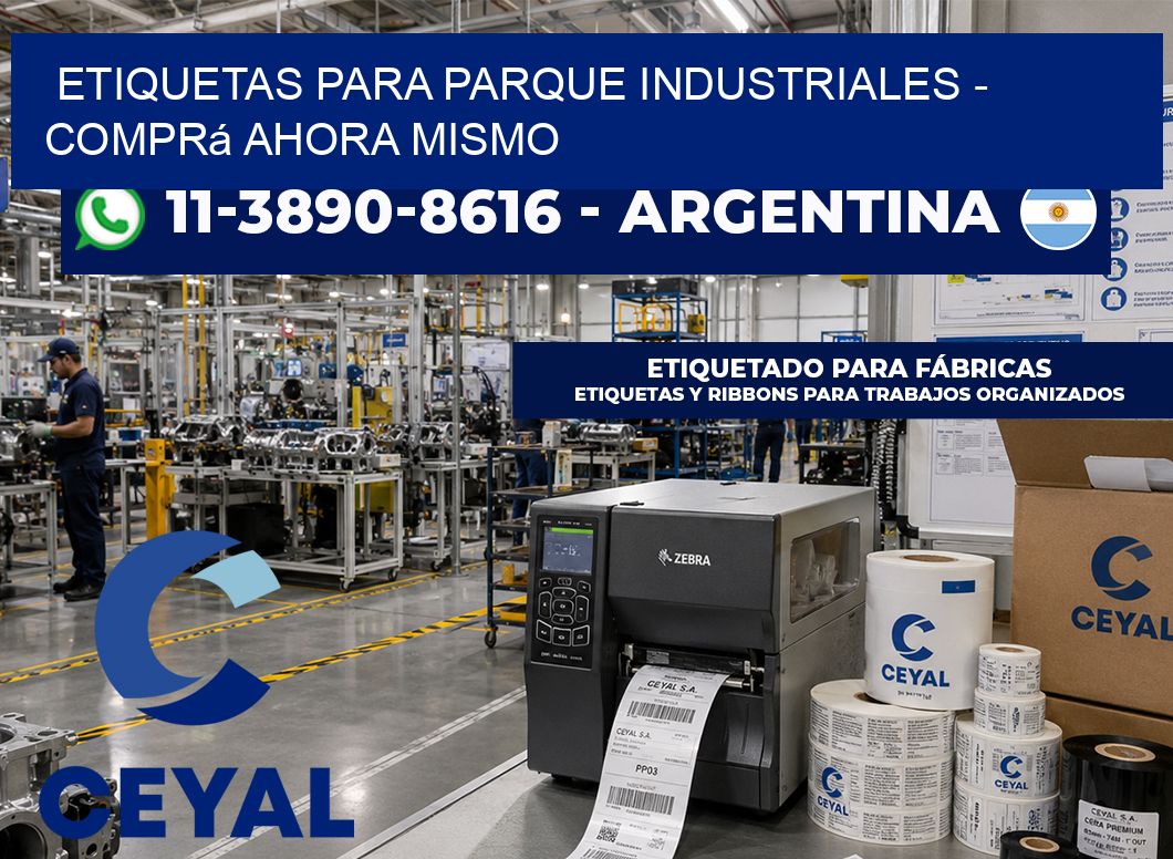 ETIQUETAS PARA PARQUE INDUSTRIALES – Comprá ahora mismo