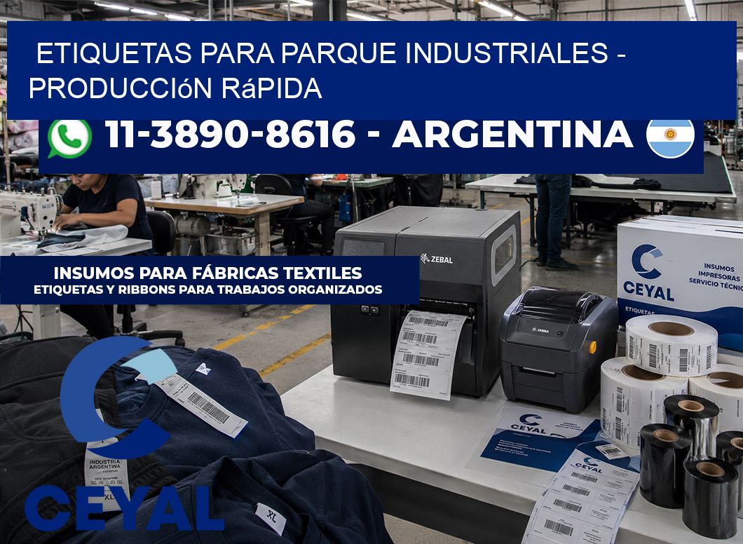 ETIQUETAS PARA PARQUE INDUSTRIALES - Producción rápida