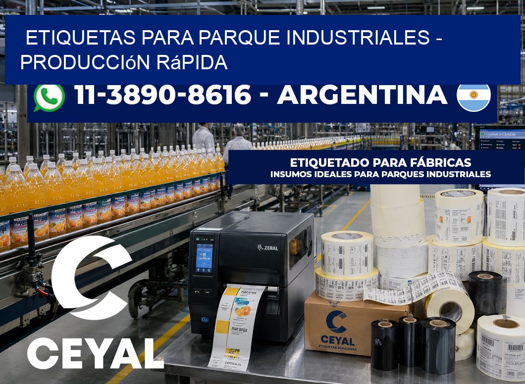 ETIQUETAS PARA PARQUE INDUSTRIALES - Producción rápida